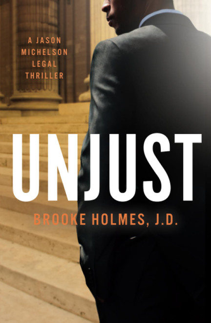 Unjust: A Jason Michelson Legal Thriller