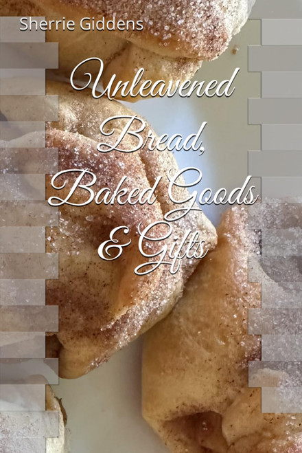 Unleavened Bread, Baked Goods & Gifts