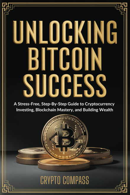 Unlocking Bitcoin Success: A Stress-Free