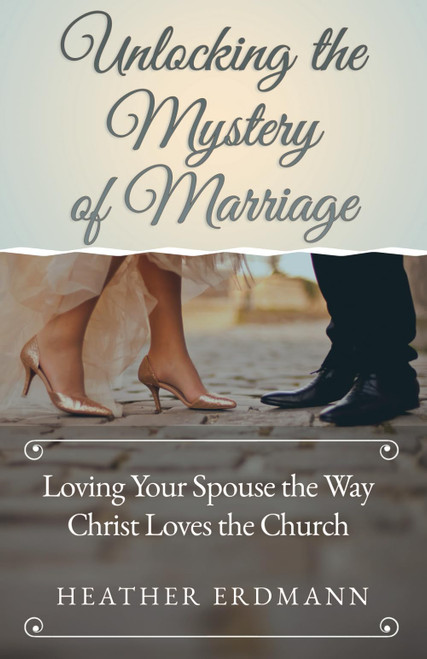 Unlocking the Mystery of Marriage