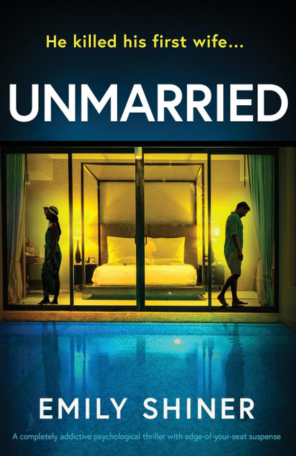 Unmarried: A completely addictive psychological thriller with