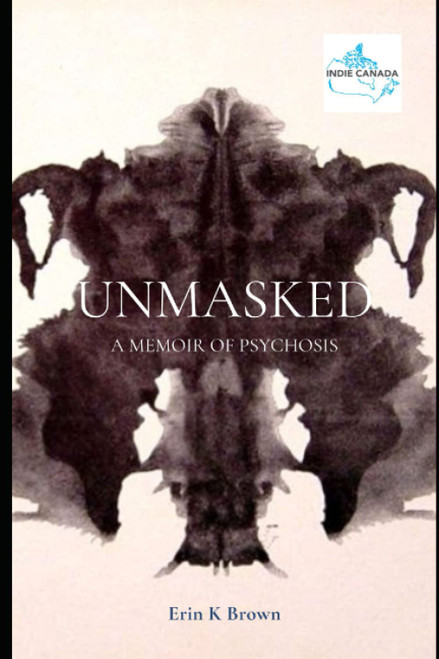 UnMasked: A Memoir of Psychosis
