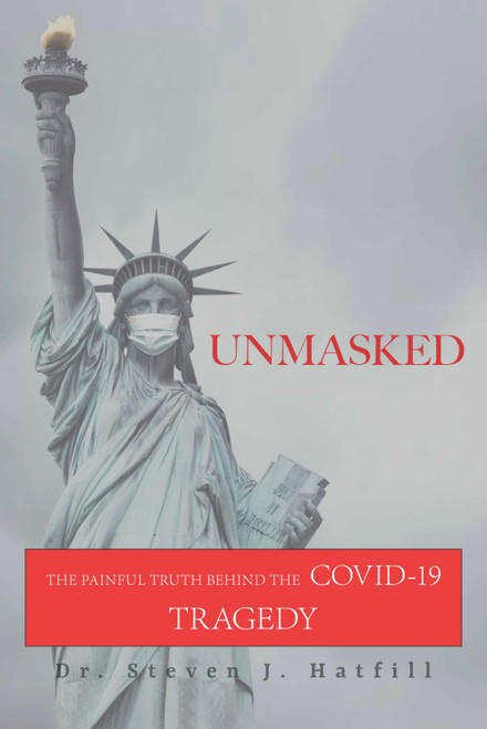 Unmasked: The Painful Truth Behind the Covid-19 Tragedy