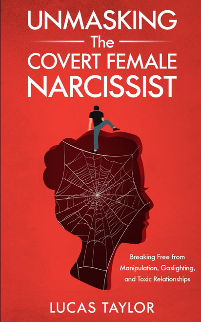 Unmasking the Covert Female Narcissist: Breaking Free from Manipulation