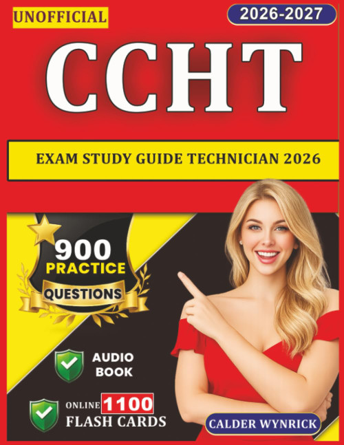 Unofficial CCHT Exam Study Guide Technician 2026
