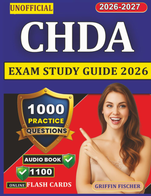 Unofficial CHDA Exam Study Guide 2026
