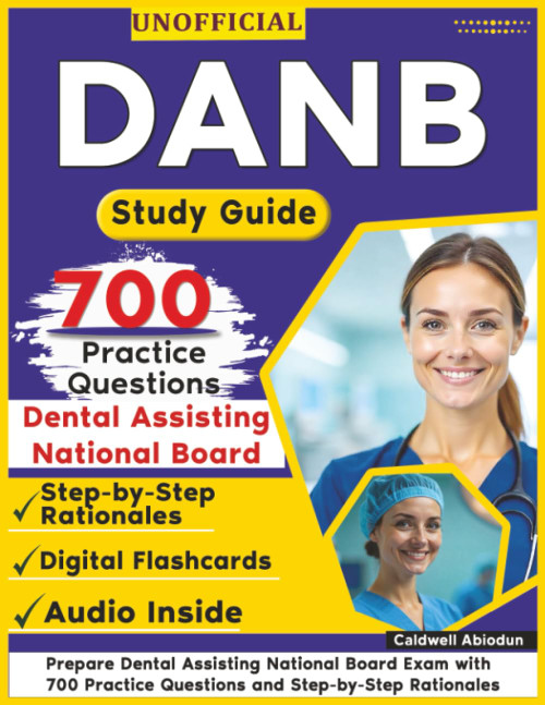 Unofficial DANB Study Guide: Prepare Dental Assisting National Board Exam