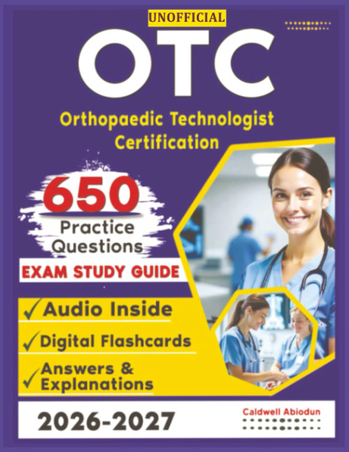 Unofficial OTC Exam Study Guide: 650 Practice Questions with Detailed