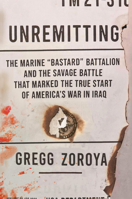 Unremitting: The Marine Bastard Battalion and the Savage Battle that Marked the True