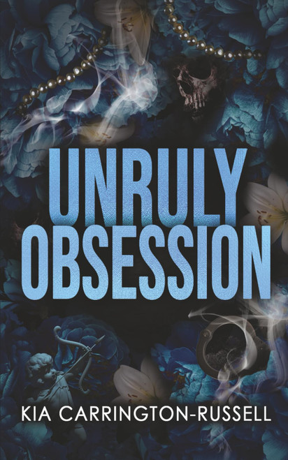 Unruly Obsession: A Fake Dating, Bodyguard, Dark Mafia Romance