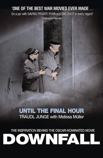 Until the Final Hour: Hitler's Last Secretary
