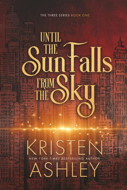 Until the Sun Falls from the Sky (The Three Series)
