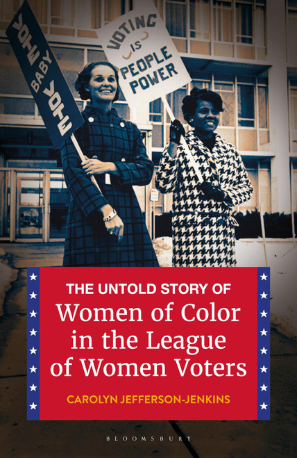 Untold Story of Women of Color in the League of Women Voters, The