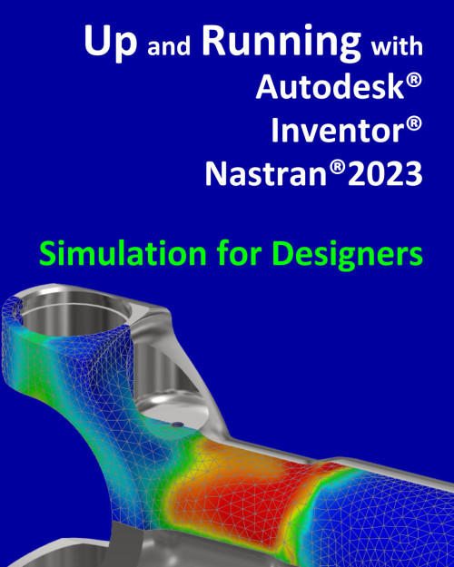 Up and Running with Autodesk Inventor Nastran 2023 - Simulation for