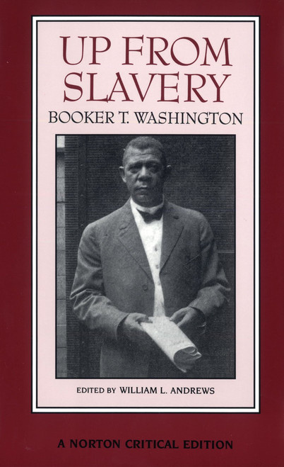 Up from Slavery: An Authoritative Text