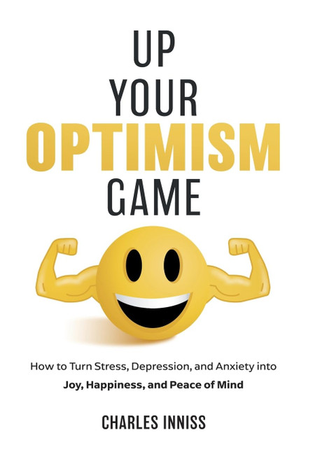 Up Your Optimism Game: How to Turn Stress