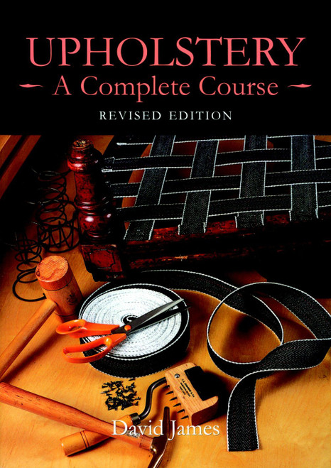 Upholstery: A Complete Course