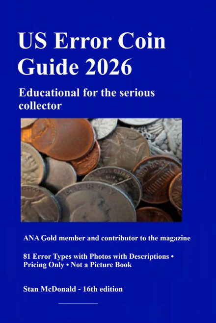 US Error Coin Guide 2026: Unsurpassed and Comprehensive