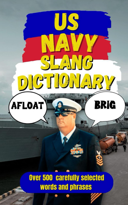 US Navy Slang Dictionary: Navigating the High Seas of Slang