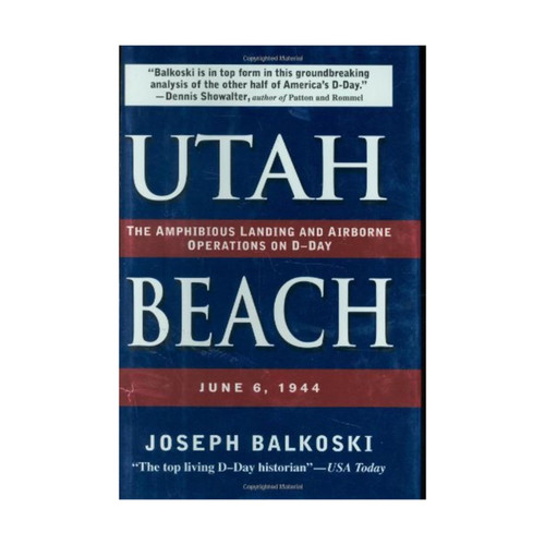 Utah Beach: The Amphibious Landing and Airborne Operations on D-Day