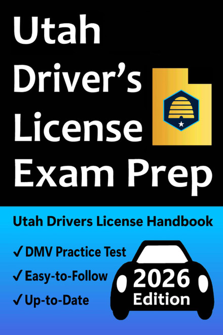 Utah Driver's License Exam Prep: 100 Practice Questions Based on the