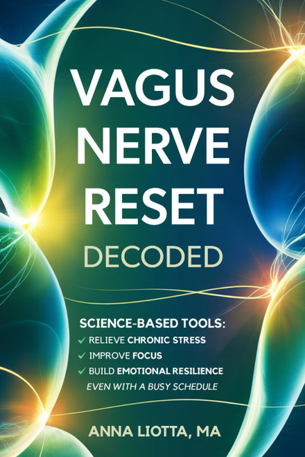 VAGUS NERVE RESET DECODED: Science-Based Tools to Relieve Chronic Stress
