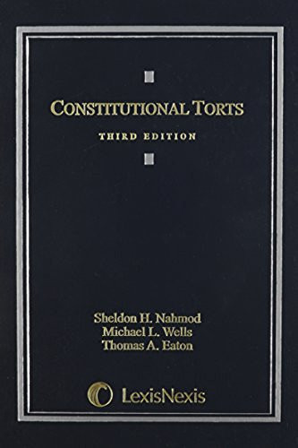 Constitutional Torts by Sheldon H Nahmod