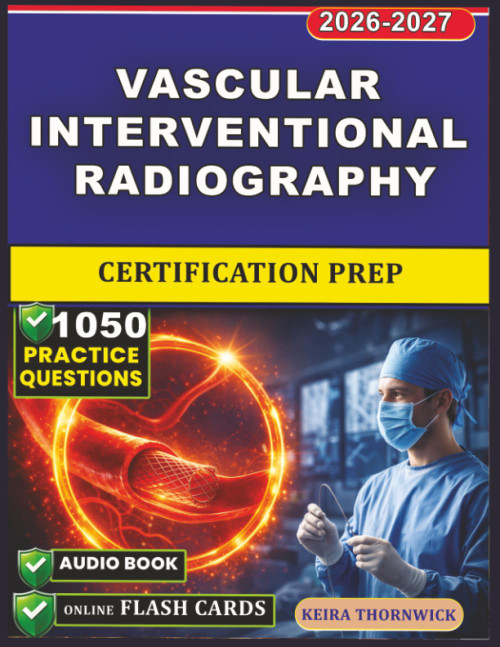 Vascular Interventional Radiography Certification Prep