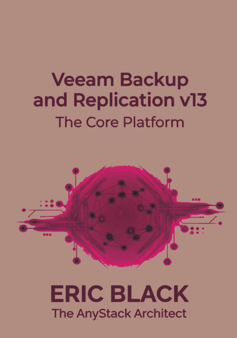 Veeam Backup and Replication v13: The Core Platform