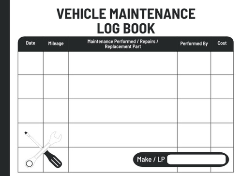 Vehicle Maintenance Log Book: Simple Repairs and Maintenance Record Book