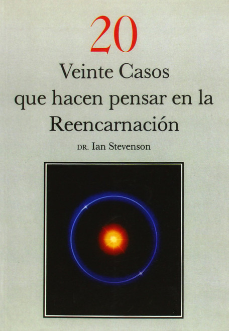 Veinte casos que hacen pensar en la reencarnación (Spanish Edition)