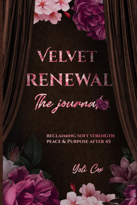 Velvet Renewal: the Journal: Creating Soft Strength