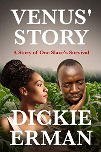 Venus' Story: A Story of One Slave's Survival