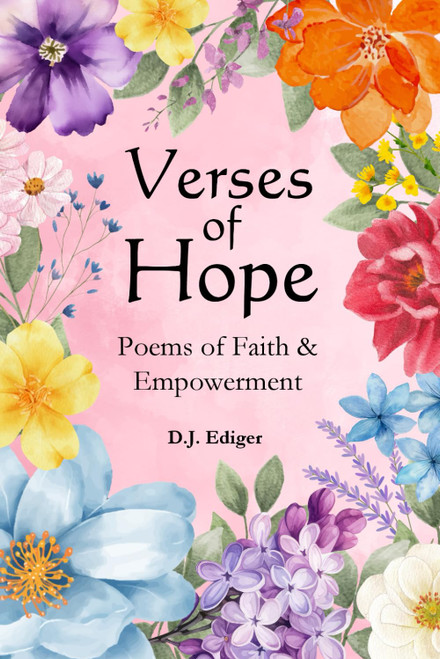 Verses of Hope: Poems of Faith and Empowerment: Inspirations from