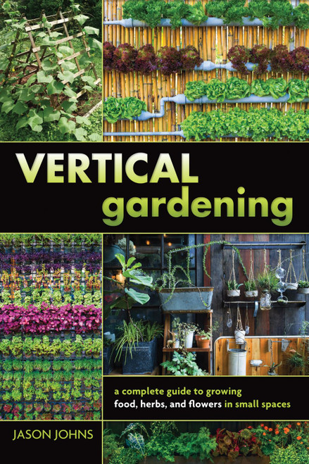 Vertical Gardening: A Complete Guide to Growing Food