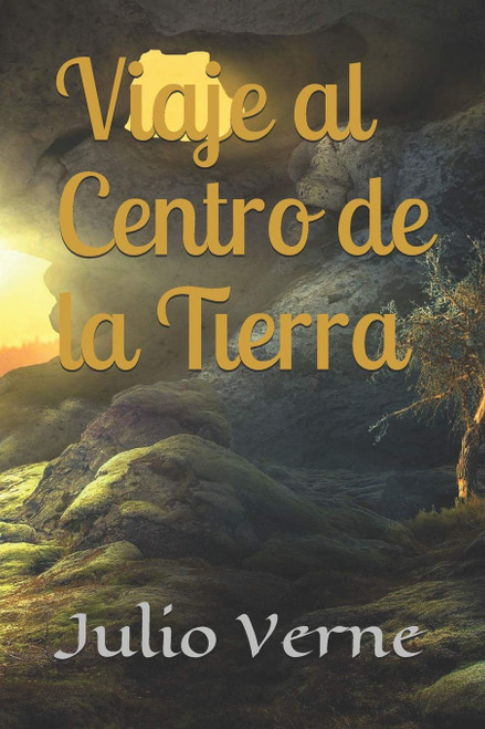 Viaje al Centro de la Tierra (Spanish Edition)