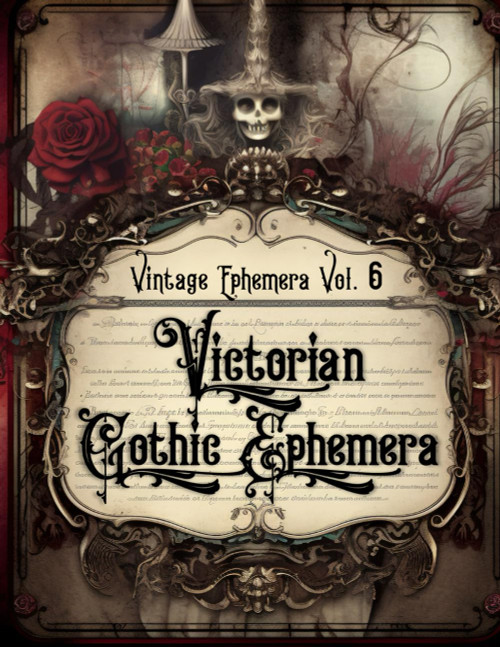 Victorian Gothic Ephemera: Vintage Ephemera Vol.6