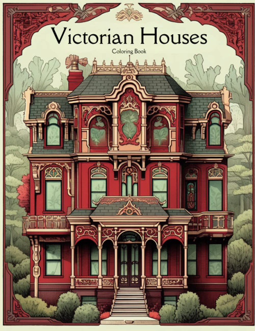 Victorian Houses Coloring Book: The Detailed Coloring Pages of Classic
