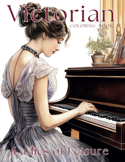 Victorian Ladies of Leisure Coloring Book