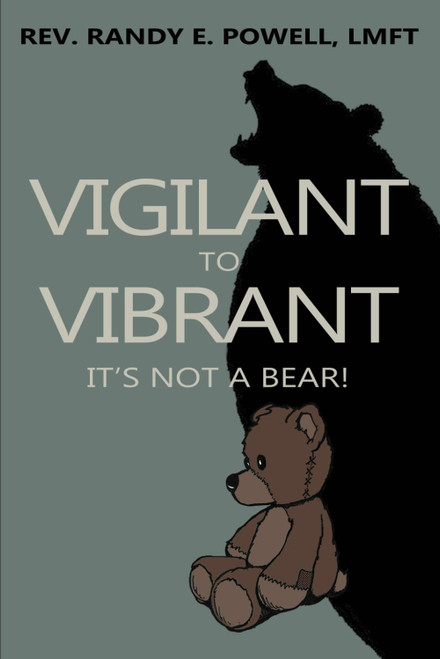 Vigilant to Vibrant: It's Not a Bear!