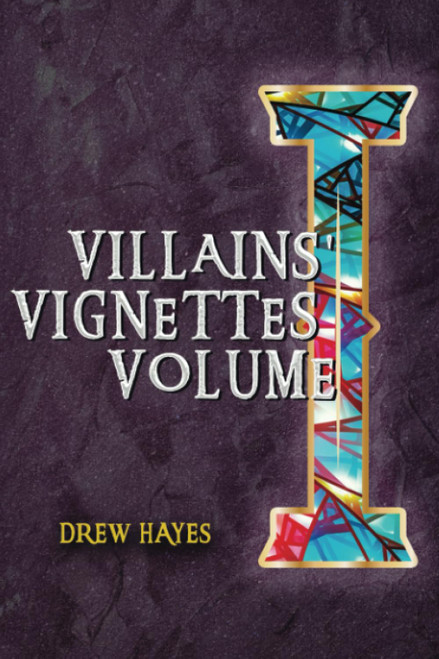 Villain's Vignettes: Volume I (Villains' Code)