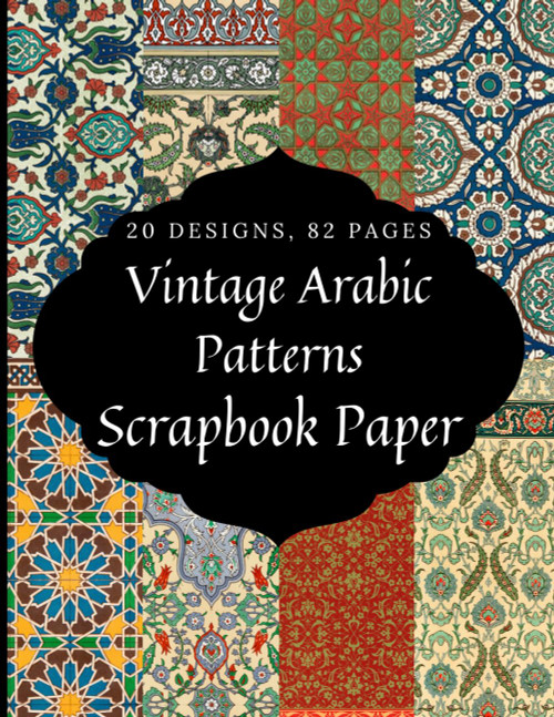 Vintage Arabic Patterns Scrapbook Paper Book Vol.1