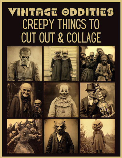 Vintage Oddities: Creepy Things to Cut Out and Collage: Victorian