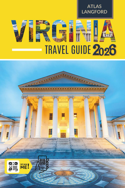 Virginia Travel Guide: Where to Go, What to See, and How to Make It