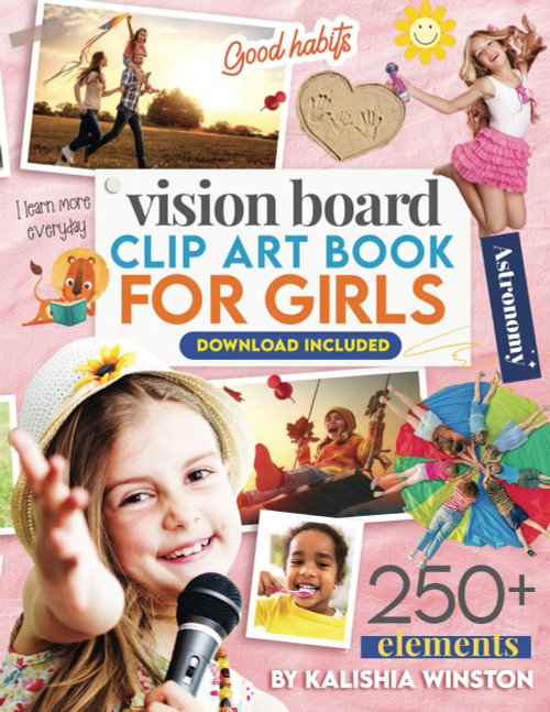 Vision Board Clip Art Book for Girls: 250+ Inspiring Pictures