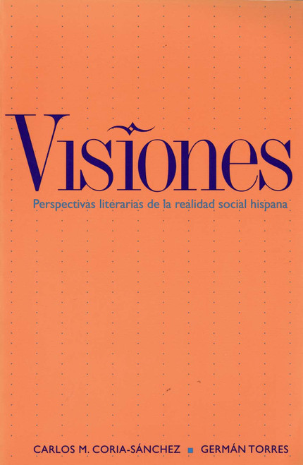 Visiones: Perspectivas literarias de la realidad hispana