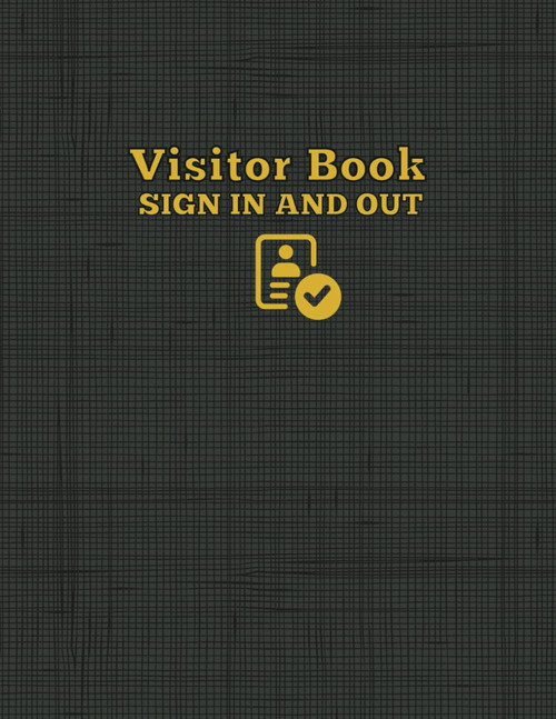 Visitor Book Sign In and Out: Visitor Register Log Book for Recording