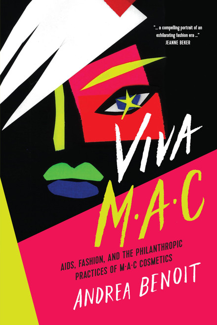 VIVA MAC: AIDS, Fashion, and the Philanthropic Practices of MAC