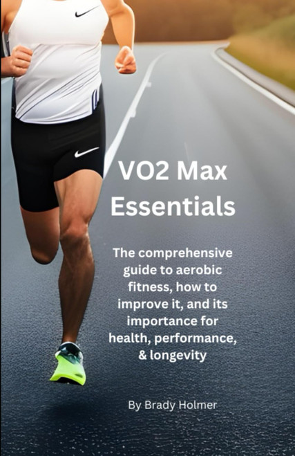 VO2 Max Essentials: The comprehensive guide to aerobic fitness
