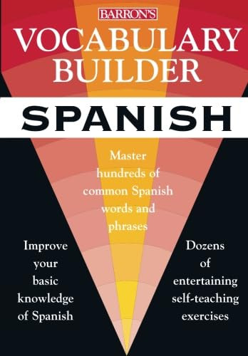 Vocabulary Builder: Spanish: Master Hundreds of Common Spanish Words and